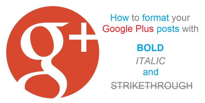 Format Post or Text on Google +