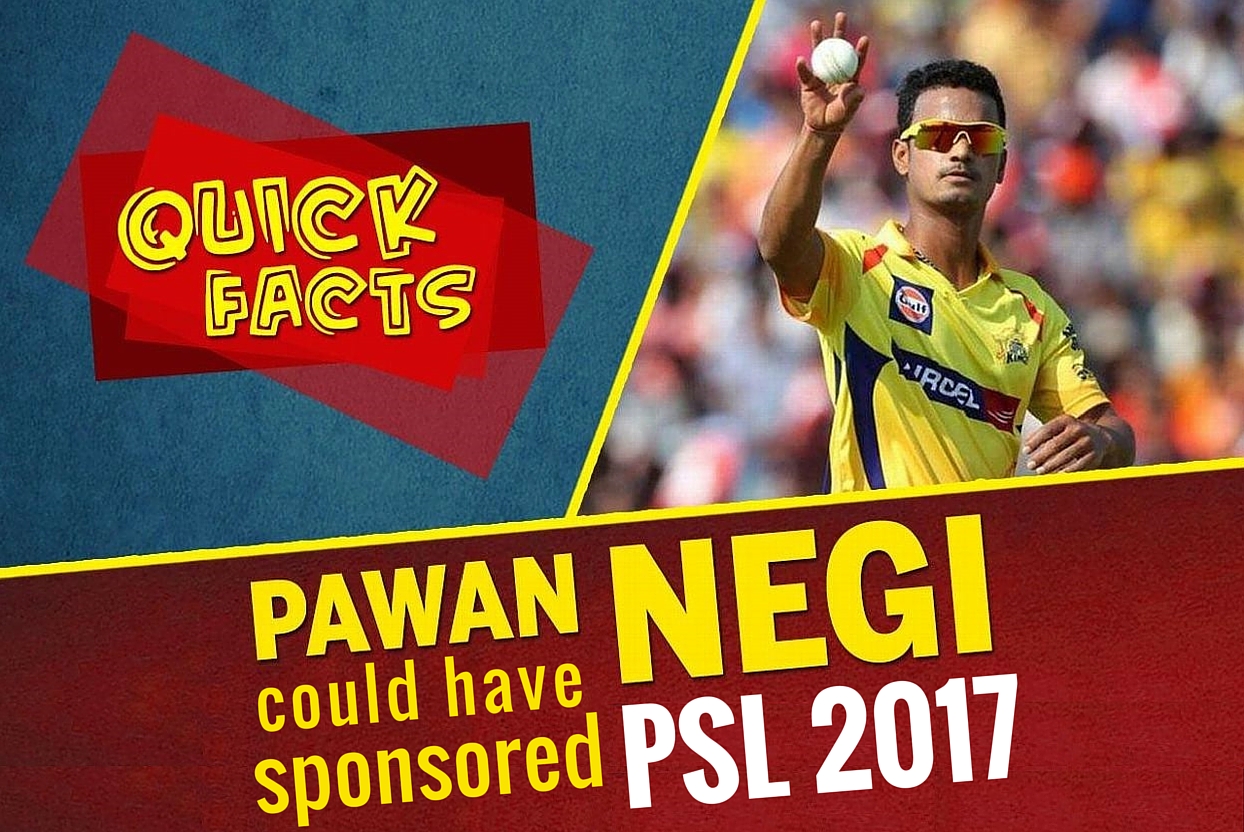 Pawan negi could have sponsor PSL 2017